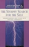 The Stormy Search for the Self: Understanding and Living with Spiritual Emergency (Classics of Perso