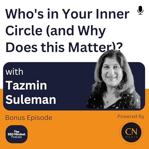 Who's in Your Inner Circle (and Why Does this Matter)?