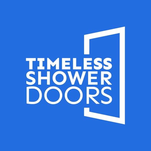 Timeless Shower Doors Podcast Por Timeless Shower Doors arte de portada