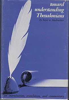 Hardcover Toward Understanding Thessalonians : An Introduction, Translation Commentary Book