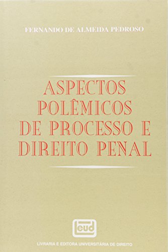 Aspectos Polêmicos de Processo e Direito Penal