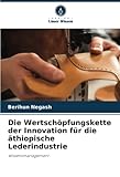Die Wertschöpfungskette der Innovation für die äthiopische Lederindustrie: Wissensmanagement