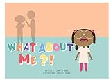 What About Me?!!