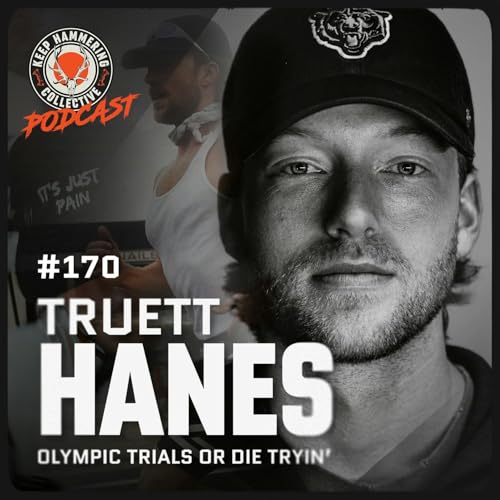 KHC 170 - Truett Hanes: Olympic Trials or Die Tryin&rsquo;