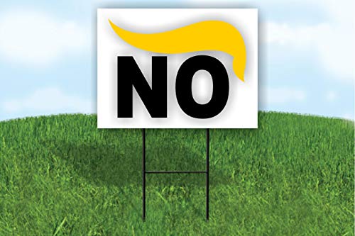 No Trump Anti-Trump Single Sided Yard Sign ROAD SIGN with stand Donald trump hair