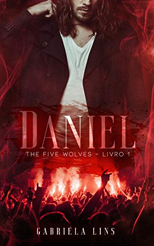 Daniel - Série The Five Wolves - Livro 1