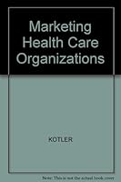 Marketing Health Care Organization 0136689973 Book Cover