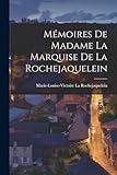 M&Atilde;&copy;moires De Madame La Marquise De La Rochejaquelein (French Edition)