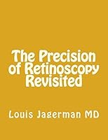 The Precision of Retinoscopy Revisited 1507818416 Book Cover