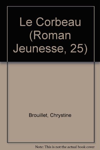 Corbeau Le RJ 25 [Paperback] Brouillet,Chrystine