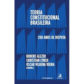 Capa do livro Teoria Constitucional Brasileira: 200 Anos de Disputas
