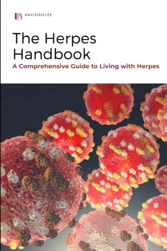 A Herpes Handbook: A Comprehensive Guide To Living With Herpes #TOP5
