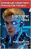  Electronic Soul: Throwing Up In This Misery (English Edition)