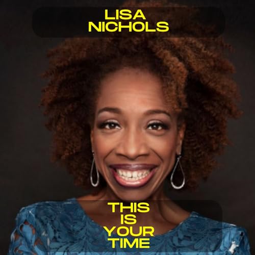 Lisa Nichols - This is your time motivational speech