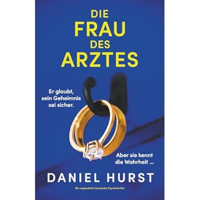Die Frau des Arztes: Ein unglaublich fesselnder Psychothriller