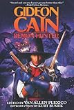 Gideon Cain: Demon Hunter (Revised and Expanded Edition)