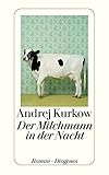 Der Milchmann in der Nacht (detebe) - Andrej Kurkow