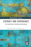 Literacy and Divergence: The Invention of Writing and Reading (Global Perspectives on Literacy) 1041333781 Book Cover