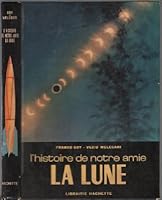 L'histoire de notre amie la lune B06Y4D84C2 Book Cover