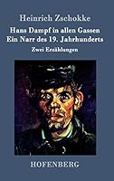 Hans Dampf in Allen Gassen / Ein Narr Des Neunzehnten Jahrhunderts 3843095469 Book Cover