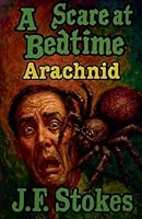 A Scare at Bedtime: Arachnid B0G2ZMSVBP Book Cover