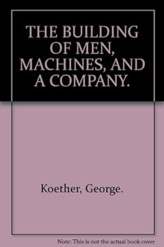 The Building of Men, Machines, and a Company: Ingersoll-Rand