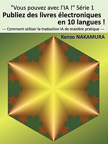 Publiez des livres électroniques en 10 langues !: Comment utiliser la traduction IA de manière prati