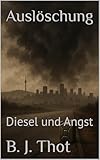 Cover zum Buch Auslöschung: Diesel und Angst