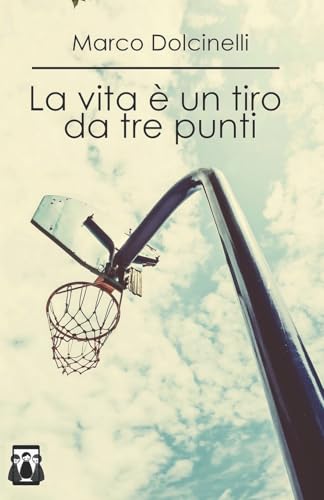 La vita è un tiro da tre punti: 1