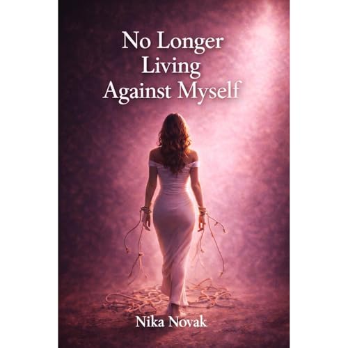 No Longer Living Against Myself Audiolibro Por Nika Novak arte de portada