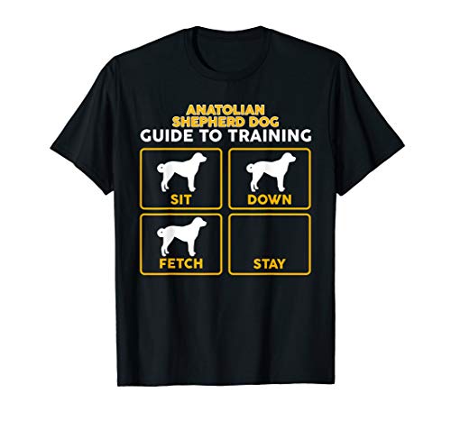 Anatolian Shepherd T-Shirt | Funny Guide To Training