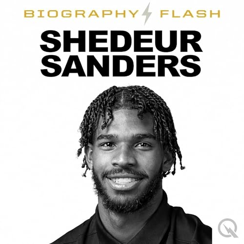 『Biography Flash: Shedeur Sanders Unflappable Rise - Myles Garrett Praises Browns Rookie QB's Confidence and 2026 Potential』のカバーアート
