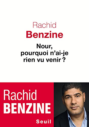 Nour, pourquoi n'ai-je rien vu venir ? (ROMAN FR.HC) (French Edition)