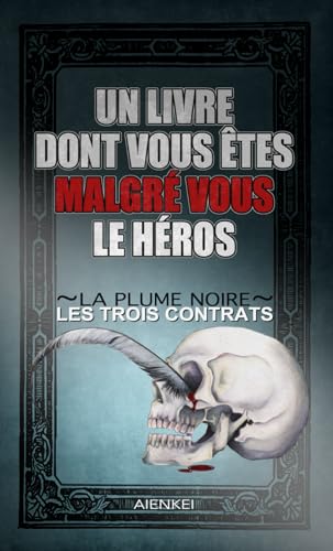 La Plume Noire: Les trois contrats