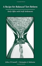 A Recipe for Balanced Tort Reform: Early Offers with Swift Settlements