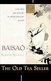 The Old Tea Seller: Life and Zen Poetry in 18th Century Kyoto
