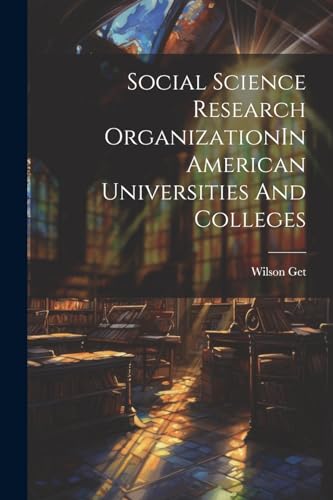 Social Science Research OrganizationIn American Universities And Colleges