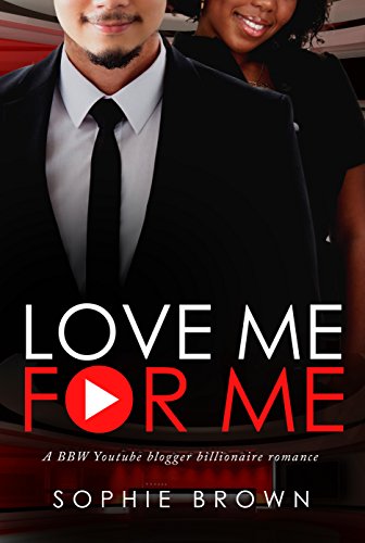 Love Me For Me (BBW BWAM Romance)