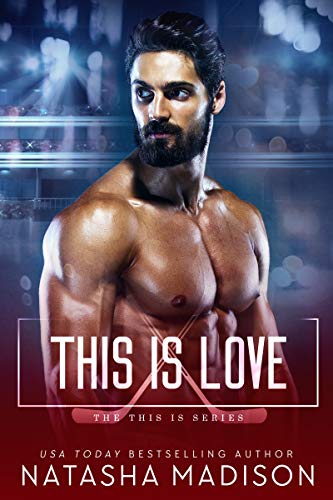 This Is Love : A Friends to Lovers Sports Romance (This Is Series 3) by [Natasha Madison]