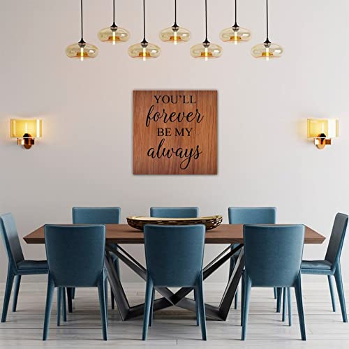 Panneau en bois You'll Forever Be My Always décoration