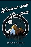 Windows of the Heart : Poetic Musings on Love, Loss, and the Beauty of Night (English Edition)
