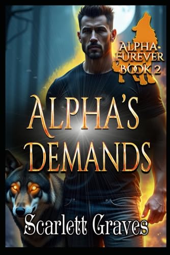 Alpha's Demands (Alpha Furever)