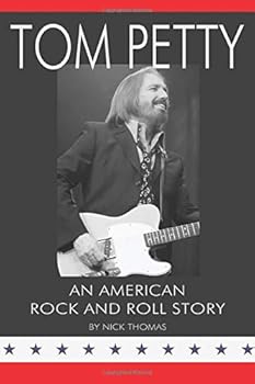 Tom Petty: an American Rock and Roll Story