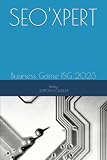 SEOXPERT: Business Game ISG 2023 (French Edition)