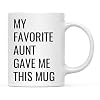Andaz Press Funny 11oz Coffee Mug Gift My Favorite Aunt Gave Me This Mug 1 Pack Novelty Birthday Christmas Cup Gifts Ideas for Niece Nephew