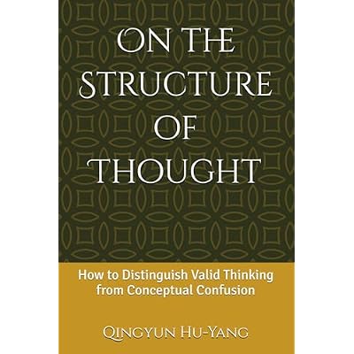 On the Structure of Thought: How to Distinguish Valid Thinking from Conceptual Confusion
