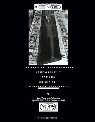 The African Called Rameses The Great Ii And The Origin Of Western Civilization