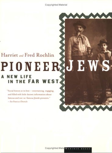 Pioneer Jews: A New Life in the Far West
