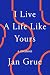 I Live a Life Like Yours: A Memoir