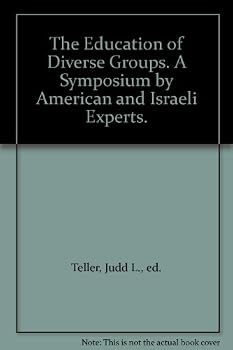 Paperback The Education of Diverse Groups. A Symposium by American and Israeli Experts. Book